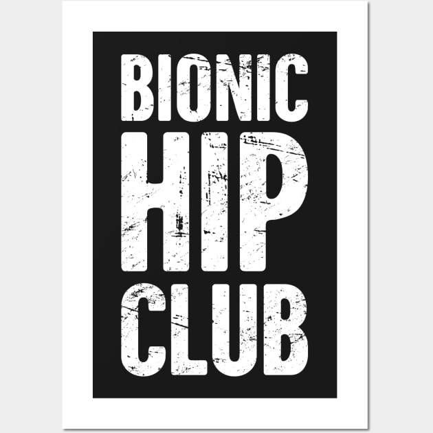 Bionic Hip Club | Hip Surgery Design Wall Art by MeatMan